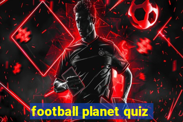 football planet quiz